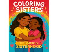 Coloring Sisters the magic of sisterhood