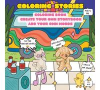 COLORING STORIES: Create a fun and interactive coloring book through EACH character - give them a voice on EACH page! A NEW adventure awaits!