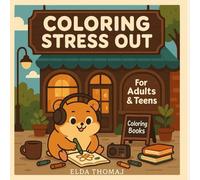 COLORING STRESS OUT: Because Crayons Are Cheaper Than Therapy - Expanded Edition