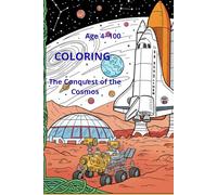COLORING The conquest of the cosmos (Coloring the Cosmo)