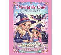 Coloring The Craft : The Witches Coloring Book