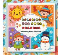 Coloring the Four Seasons: Color the Magic of Nature’s Transformations