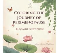 Coloring the journey of perimenopause: Bloom in every phase