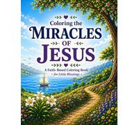 Coloring the Miracles of Jesus: A Faith-Based Coloring Book for Little Blessings (ICXC NIKA PRINTS Christian Coloring Books)