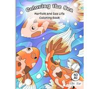 Coloring the Sea: Merfolk and Sea Life Coloring Book
