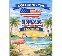Coloring the USA: Florida: Relaxing Coastal Scenes, Wildlife, Beaches & Florida Life | Simple Designs for Stress Relief