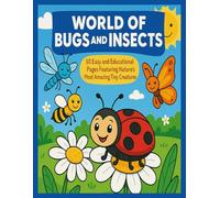 Coloring the World of Bugs and Insects: Fun Facts, Coloring Pages, and Activities to Learn About Backyard Bugs and Tiny Creatures (Coloring Books)