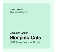 Coloring Therapy: Calm and Gentle: Sleeping Cats: 50 Large Print Cozy Cat Coloring Pages for Seniors and Adults: Easy-to-See Designs with Realistic, ... Scenes and Bold Outlines (Square 8.5" x 8.5")