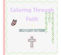 Coloring Through Faith: Bold & Easy Patterns