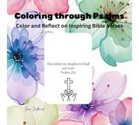 Coloring through Psalms: Color and reflect on inspiring Bible verses