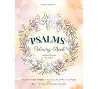 Coloring Through the Psalms: A Bible Verse Coloring Book with Reflection Pages for Peace, Prayer & Spiritual Growth