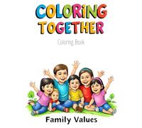 Coloring Together: Stress Relief Coloring Book for Kids & Adults with Mandala Designs and Positive Affirmations (LittleBig Books: Coloring Together)