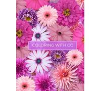 Coloring with CC // Floral Muse: Learn Flower Names & Create Beautiful Art with This Botanical Experience