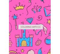 Coloring with CC || Positive Princess: A Coloring Book of Kind, Brave, and Confident Affirmations for Girls