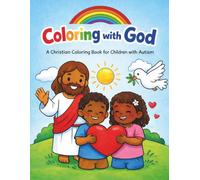 Coloring with God: A Christian Coloring Book for Children with Autism