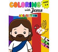 Coloring with Jesus - ABC Edition: A-Z Christian Alphabet Coloring Book with Bible-Inspired Animals, Nature & Symbols for Toddlers and Preschool Kids (Ages 3-6)