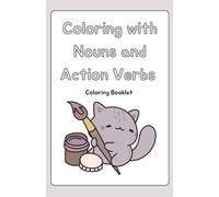 Coloring with Nouns and Action Verbs: Coloring Booklet