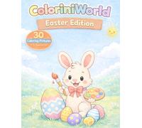 ColoriniWorld - Easter Edition: A Fun Spring Coloring Book for Kids Ages 3-5 | Cute Animals, Flowers, Bees, and Easy Coloring Pages