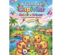 Colorir e Brincar a Turma da Capivila