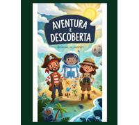 Colorir & Sonhar - Volume 5: Aventura & Descoberta: Uma jornada criativa por mundos mágicos e cheios de aventura