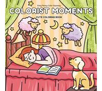 Colorist Moments: Cute Coloring Book for Adults and Teens Daily Life Scenes for Stress Relief and Creative Expression