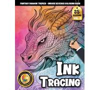 COLOROO Ink Tracing Book: Epic Fantasy Dragons for Relaxation and Imaginative Escape: Stress relief coloring book for art lovers | Unwind with ... artwork (Fantasy Dragon Tracing Series)