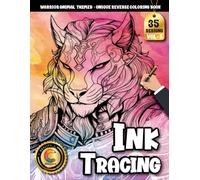 COLOROO Ink Tracing Book: Fierce Animal Warriors for Stress Reduction and Creative Escape: Reverse coloring book for adults for mindful art sessions | ... tracing flow (Warrior Animal Tracing Series)