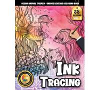 COLOROO Ink Tracing Book: Ocean Life for Relaxation and Creative Escape: Reverse tracing coloring book for calming activities | Experience gentle ... illustrations (Ocean Animal Tracing Series)