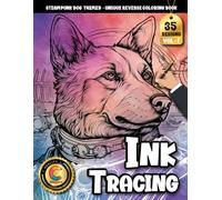 COLOROO Ink Tracing Book: Steampunk Dog Adventures for Relaxation and Creative Escape: Tracing coloring book adult for imaginative creators | Calm ... canine designs (Steampunk Dog Tracing Series)