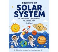 Coloropedia The Solar System: An Educational Coloring book for Curious Kids (Coloropedia Coloring Book for Curious Kids)