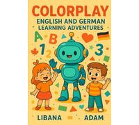 ColorPlay: English & German Learning Adventures: "Volume 1: Meet the ColorBots!"