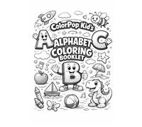 ColorPop Kid's Alphabet Coloring Booklet: A to Z Letter Coloring Pages for Early Learning - Fun Alphabet Practice for Toddlers, Preschool & Kindergarten Activity Book for Kids Ages 2-6