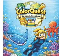 ColorQuest Ocean Adventure: A Story-Based Coloring Book with Real Ocean Facts | 30 Coloring Pages | Ages 6-10 | 8.5 x 8.5"