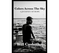 Colors Across The Sky: A Journey of Hope