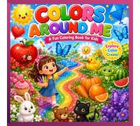Colors Around Me: A Fun Coloring Book for Kids