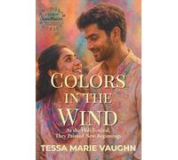 Colors in the Wind: At the Holi Festival, They Painted New Beginnings: 3 (A Year of Sweethearts)