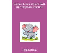 Colors: Learn Colors With Our Elephant Friends!