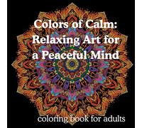 Colors of Calm: Relaxing Art for a Peaceful Mind
