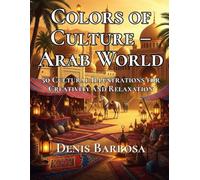 Colors of Culture - Arab World: 50 Cultural Illustrations for Creativity and Relaxation (Cores da Cultura)