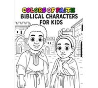 Colors of Faith: Biblical Characters for Kids