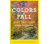 Colors of Fall Road Trip Guide - 25 Autumn Tours in New England