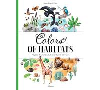 Colors of Habitats: 2 (Nature's Wonderful Colors)