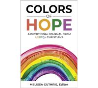 Colors of Hope: A Devotional Journal from LGBTQ+ Christians
