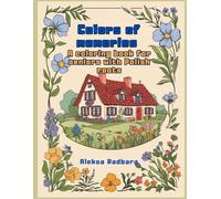 Colors of memories - A coloring book for seniors with Polish roots: Simple, relaxing illustrations inspired by Polish tradition, the countryside and ... those with dementia (I Draw and I Remember)