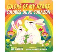 Colors of My Heart / Colores de Mi Corazón (Scholastic Bilingual)