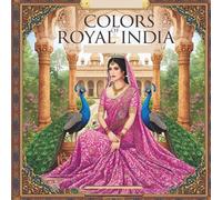 Colors of Royal India: A Journey Through Heritage and Tradition