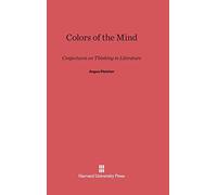 Colors of the Mind: Conjectures on Thinking in Literature