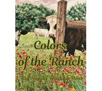 Colors of the Ranch: Big Sandy Trading Post