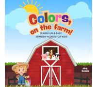 Colors on the Farm!: Book Series 2 of 3 (Hola, Farm Friends! - A Bilingual 3-Book Series)