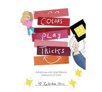 Colors Play Tricks: Adventures with Josef Albers's Interaction of Color